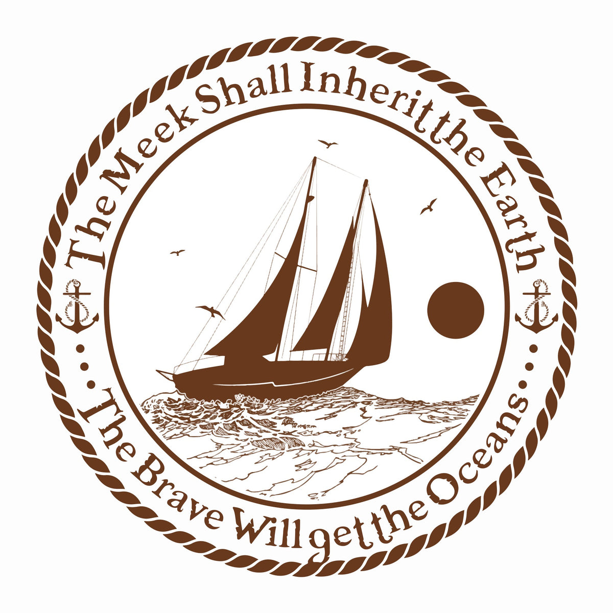 The meek shall inherit the earth, the brave will get the oceans. Sailing t-shirt