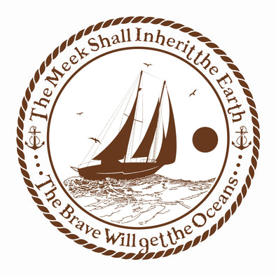 The meek shall inherit the earth, the brave will get the oceans. Sailing t-shirt