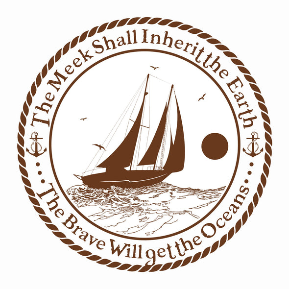 The meek shall inherit the earth, the brave will get the oceans. Sailing t-shirt
